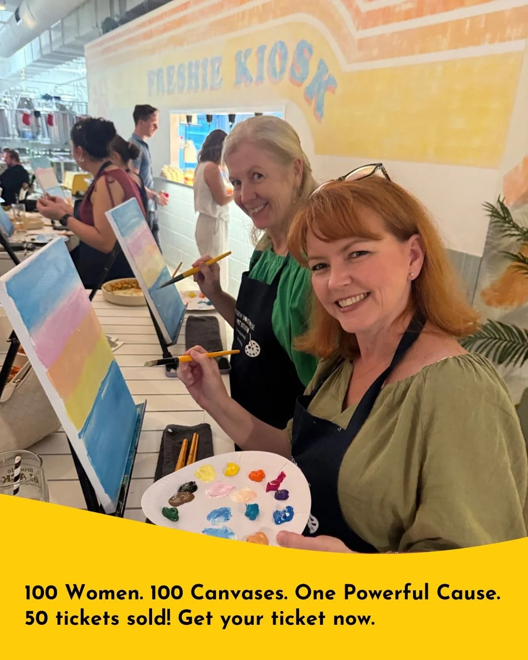 HALF SOLD | 2 WEEKS TO GO 

50 women have already secured their spot at Paint &amp; Sip 4 Women. That means just 50 tickets remain for the biggest Paint &amp; Sip for women's wellbeing on the Northern Beaches.

100 Women. 100 Canvases. One Powerful C