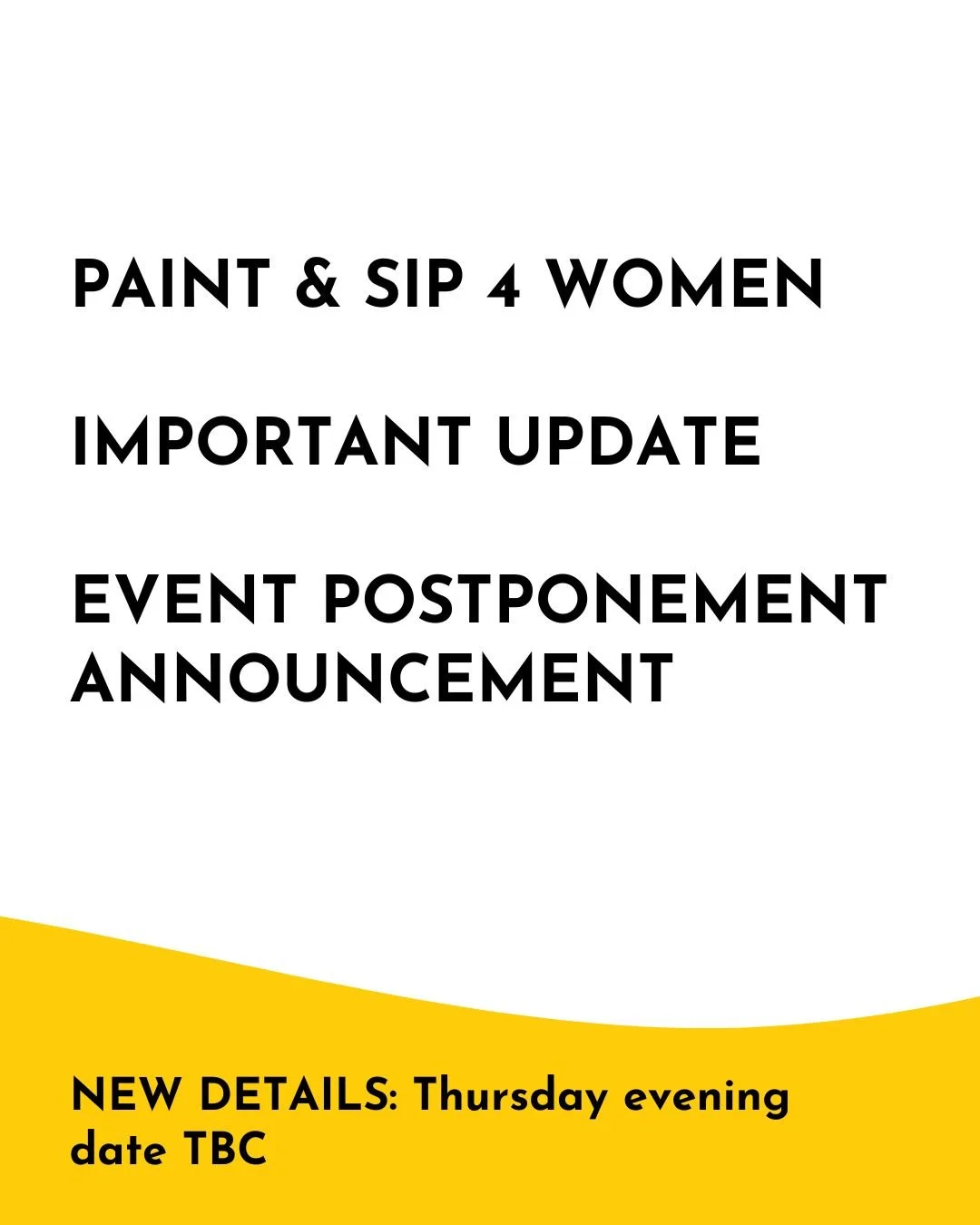 We're postponing Paint &amp; Sip 4 Women to ensure our artist Kylie Johnson is feeling her best and can deliver the beautiful therapeutic painting experience you deserve.

NEW DETAILS: Thursday evening (date TBC - confirming within next few days)
Dee