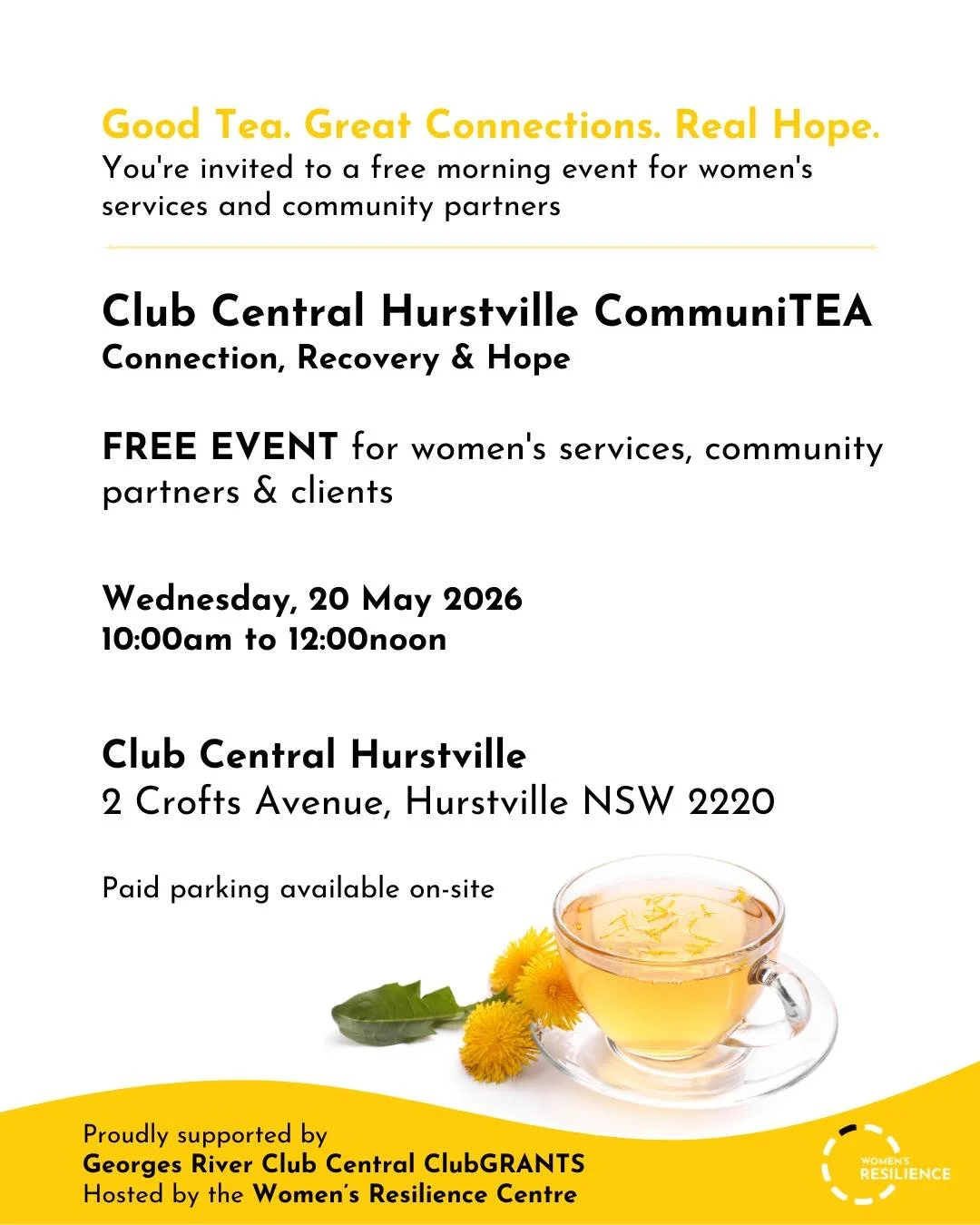 You're Invited: Club Central Hurstville CommuniTEA
Connection, Recovery &amp; Hope

Join us for a community morning of connection, wellbeing, and practical support pathways for women and the services that care for them.

Featuring a Welcome to Countr