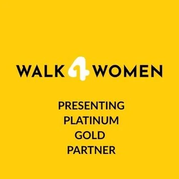 Walk 4 Women Presenting / Platinum / Gold Partner