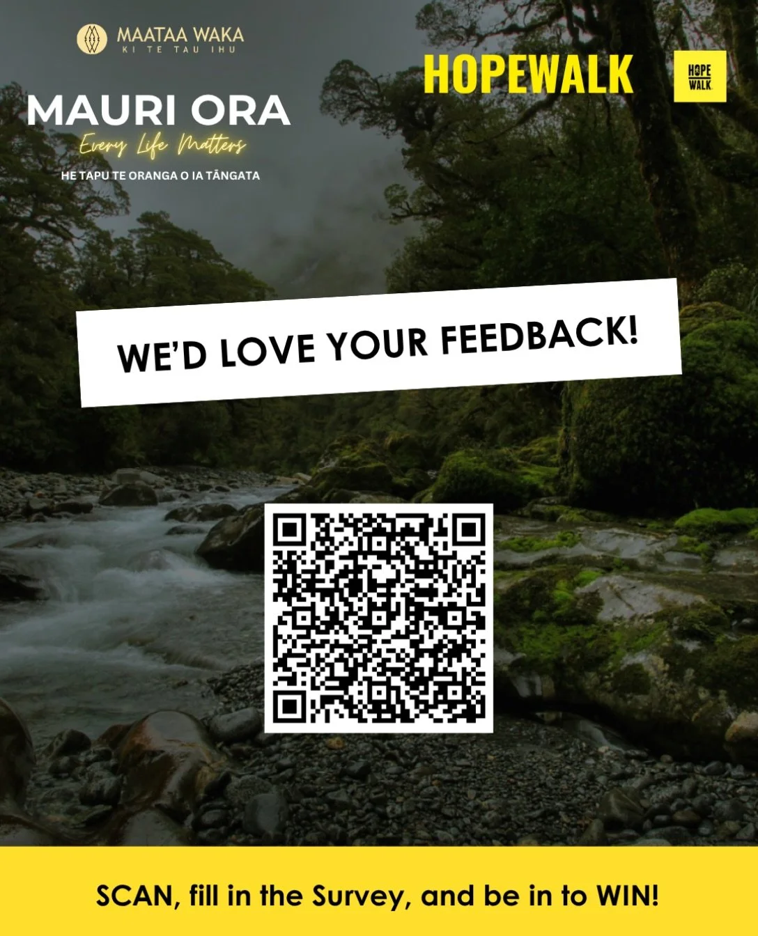 Morena whānau ☀️ Be in to win 1 of 5 $50 vouchers! 

If you attended the Hope Walk Mauri Ora Hīkoi last Saturday we would love your feedback! 

This helps us to ensure we bring our community the best experience for future events.

Either scan the QR 