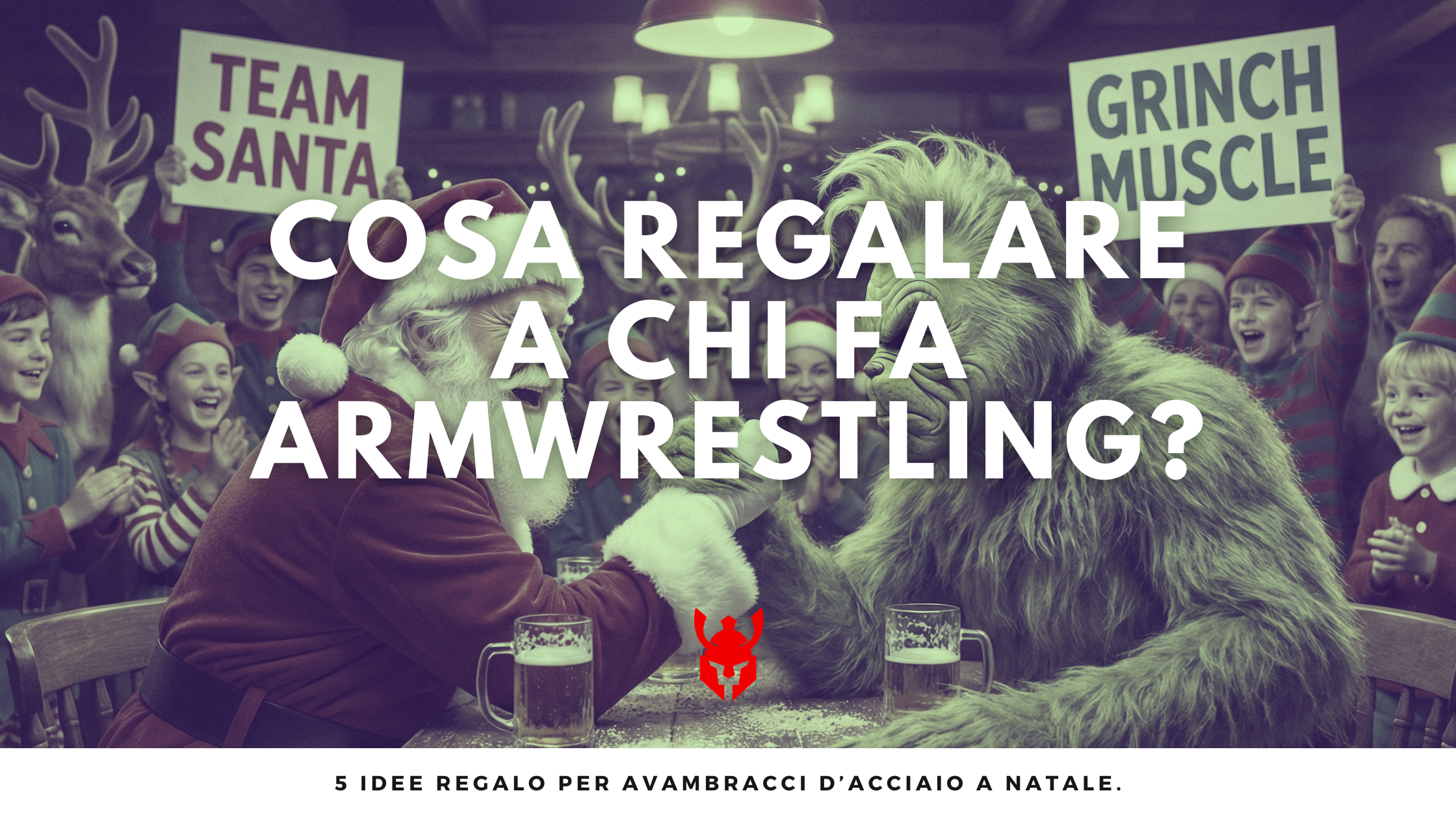 Cosa regalare a chi fa Armwrestling? 5 Idee regalo per Avambracci d’Acciaio A Natale.