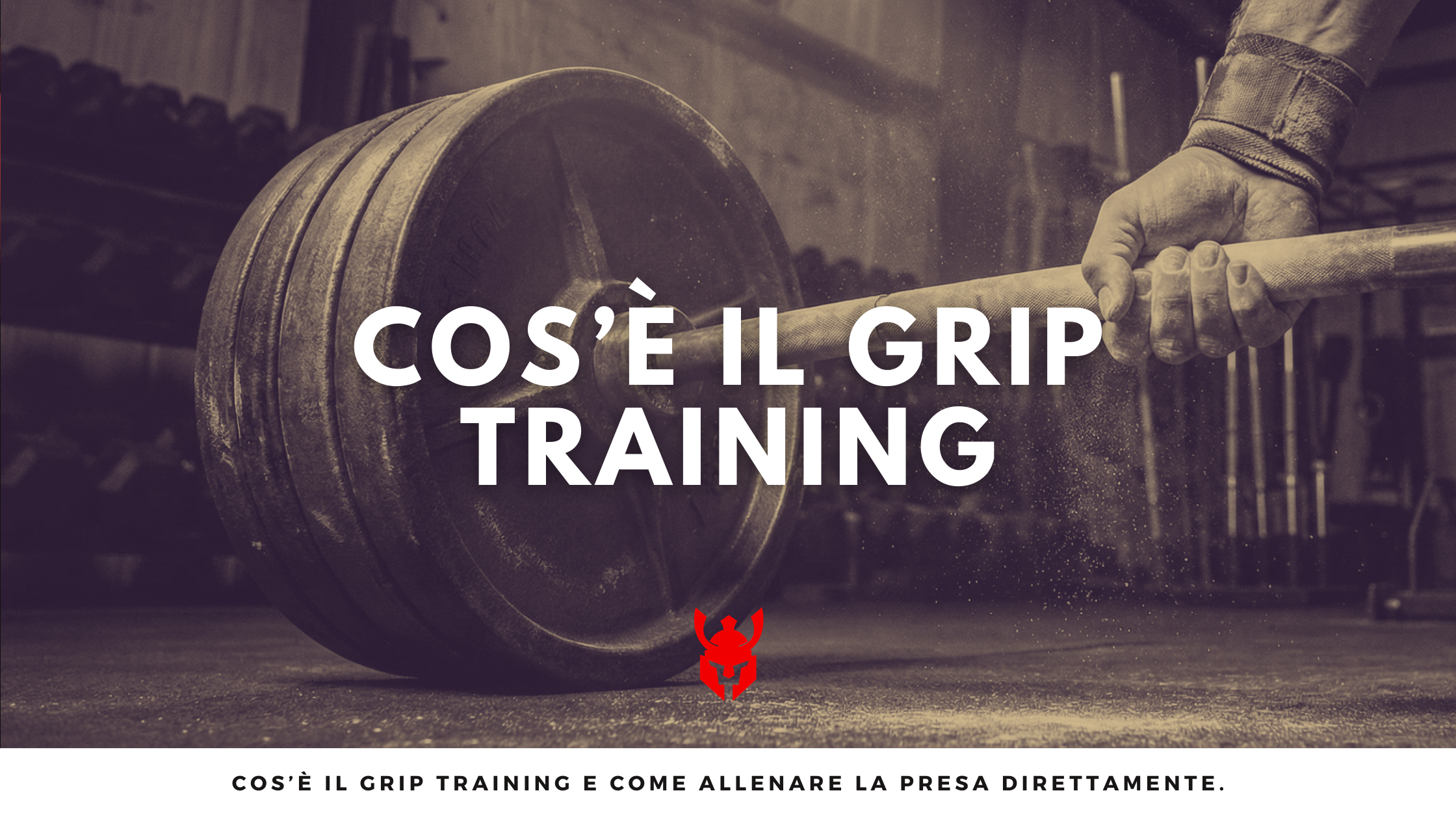 Cos’è il Grip Training