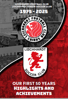Celebrating 50 years of Leichhardt Football and Soccer Club, highlights and achievements.