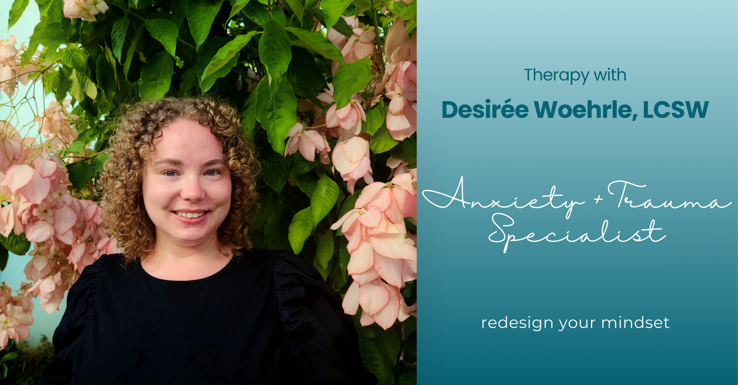NYC Anxiety + Trauma Therapist Desiree Woehrle smiling in a colorful garden stating "redesign your mindset"
