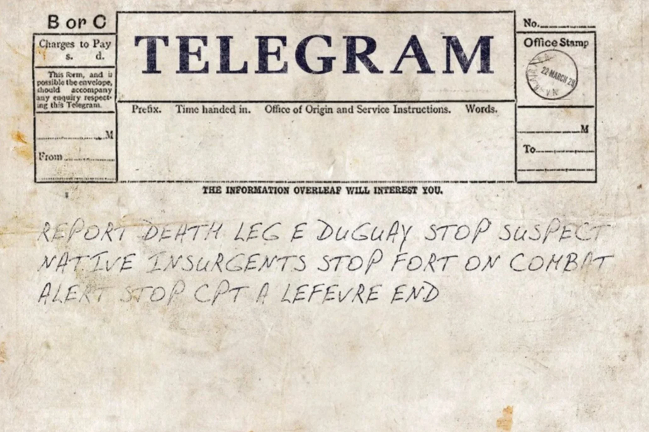 An old, yellowed telegram with handwritten text and a stamp dated 22 March 29. The telegram includes instructions to report death, leg, or injury, and stop suspicious activity.
