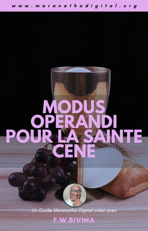 MODUS OPERANDI POUR LA SAINTE CENE