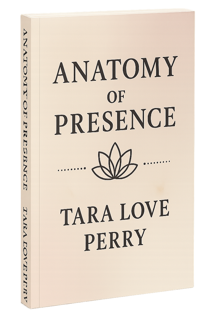A paperback book titled "Anatomy of Presence" by Tara Love Perry, featuring a minimalist design with a lotus flower illustration on the cover.