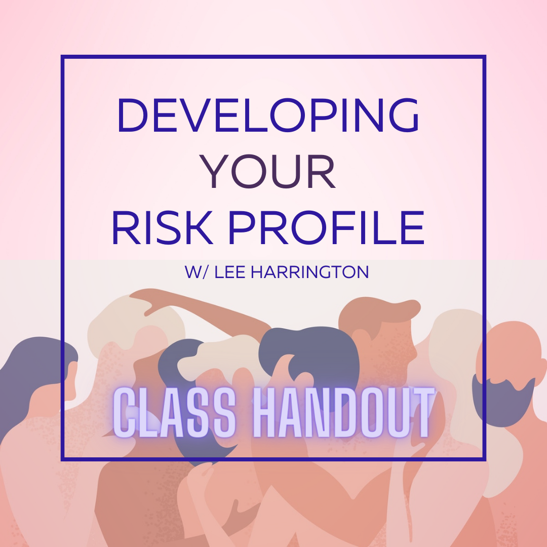 "Developing Your Risk Profile" Handout