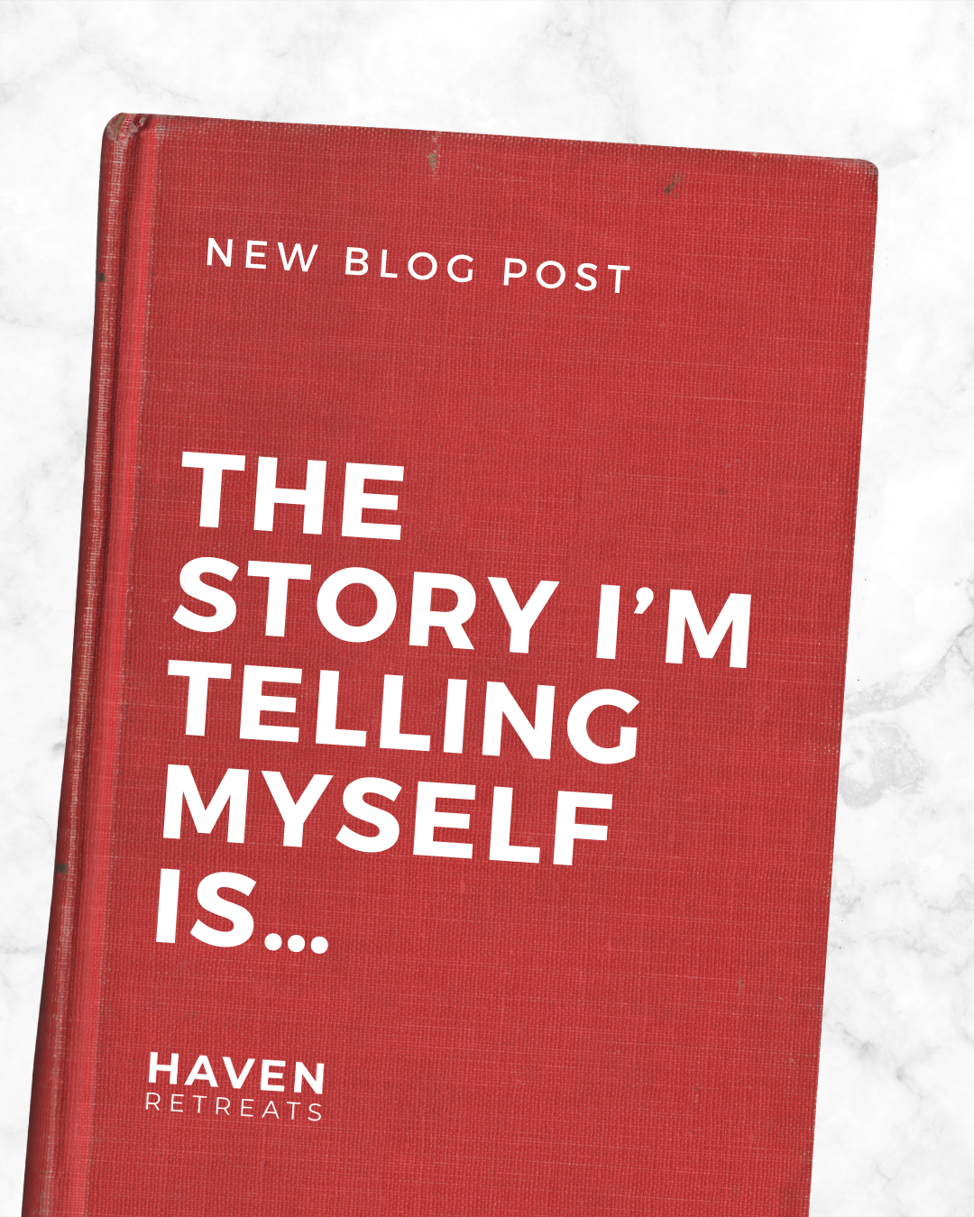 The story I’m telling myself is…