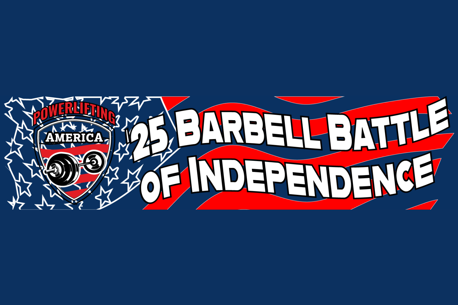 Powerlifting America - '25 Barbell Battle of Independence