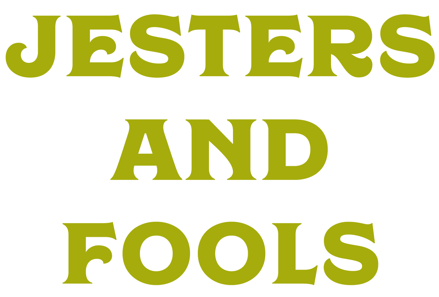 Jesters and Fools