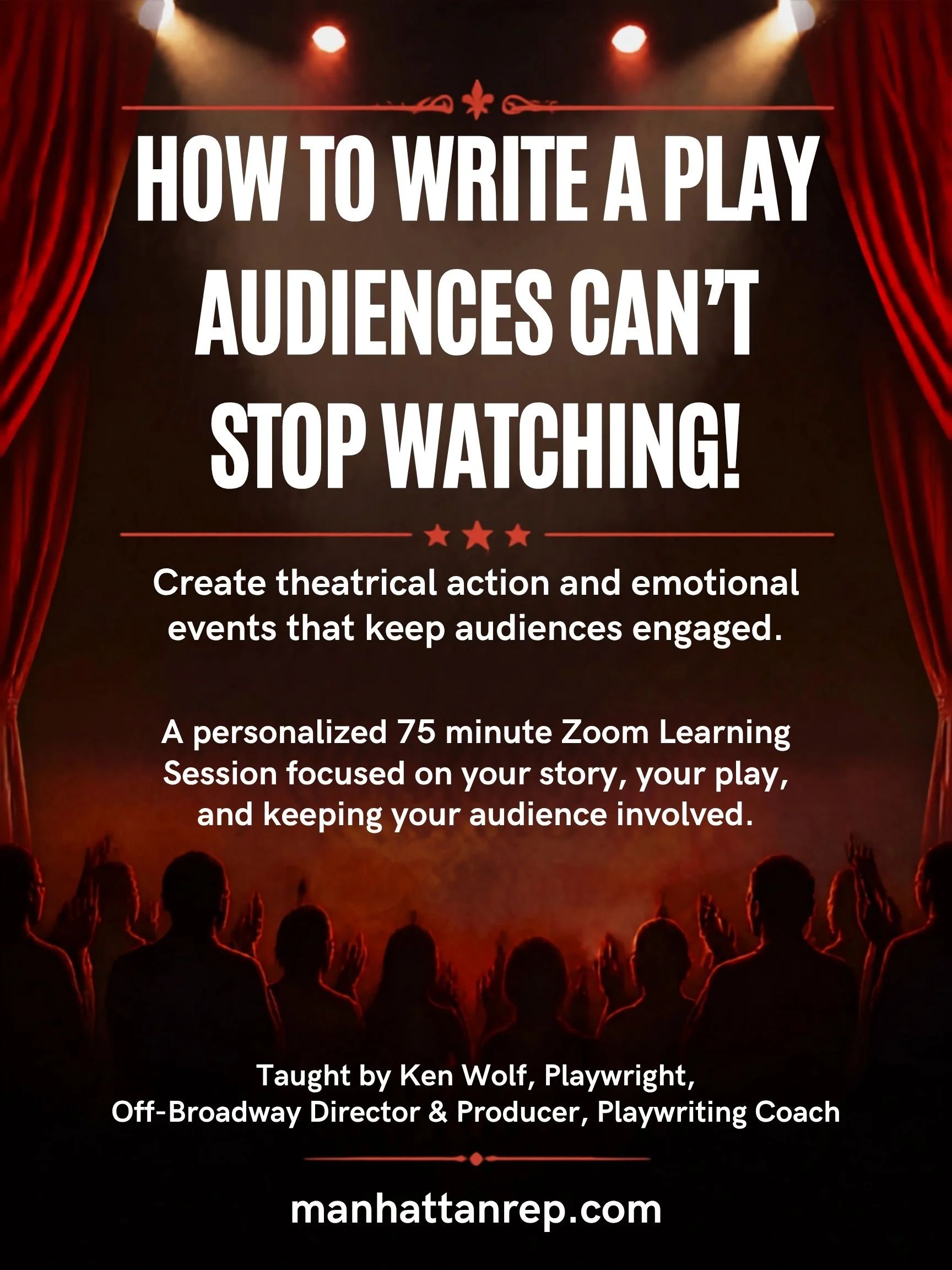 HOW TO WRITE A PLAY AUDIENCES CAN’T STOP WATCHING