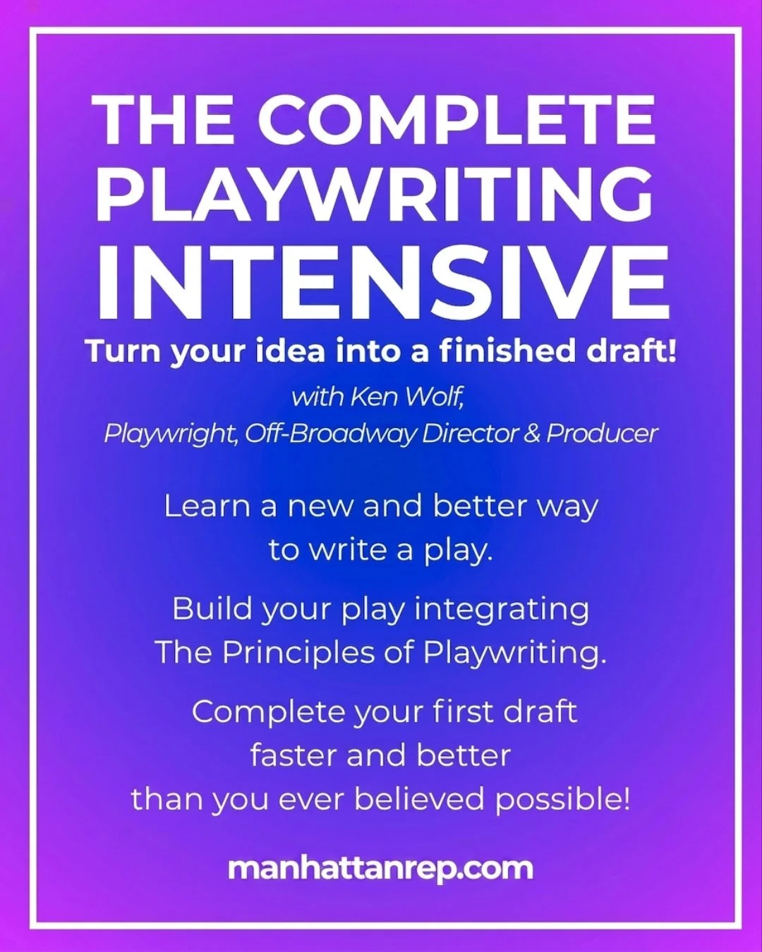 THE COMPLETE PLAYWRITING INTENSIVE