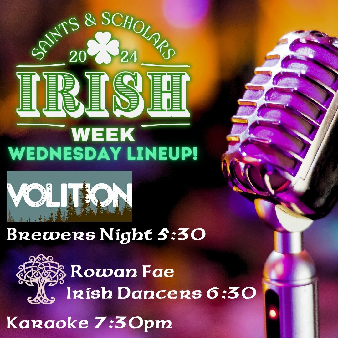 🍀 Celebrate Irish Week with Us This Wednesday at Saints &amp; Scholars Irish Pub! 🍀

🍺 Brewer's Night with Volition Brewing Co. 🍺
Join us for an exclusive evening with Volition, the stellar brewery hailing from North Bend. Starting at 5:30pm, Jam