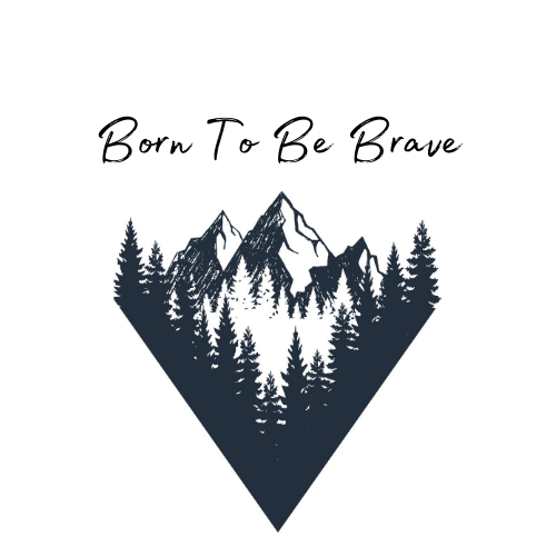 Born to Be Brave