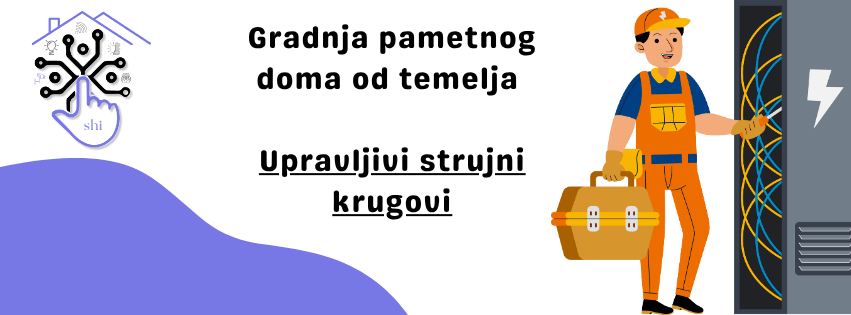 Gradnja pametnog doma od temelja - upravljivi strujni krugovi