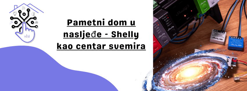 Pametni dom u nasljeđe - Shelly kao centar svemira