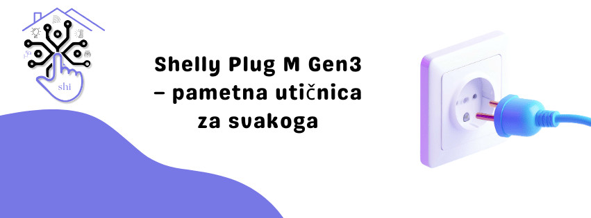 Shelly Plug M Gen3 – pametna utičnica za svakoga