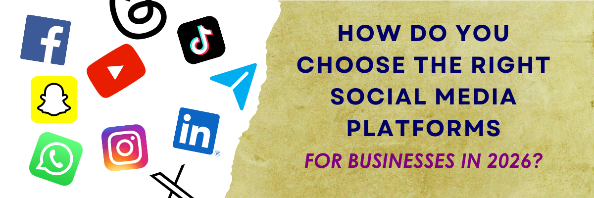 how do you choose the right social media platforms for business in 2026 blog image