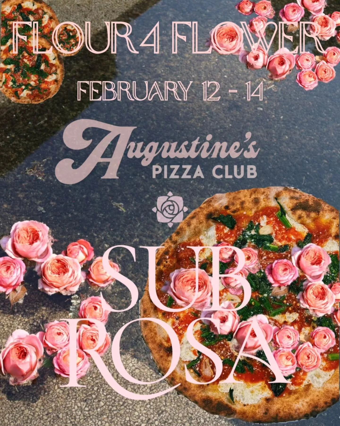 𝐅𝐋𝐎𝐔𝐑𝟒𝐅𝐋𝐎𝐖𝐄𝐑 is the Sub Rosa X @augustines_pizza_club mash up you&rsquo;ve been waiting for!

🍕 Thursday February 12th, 5pm &amp; 7pm 

🍕 Friday February 13th, 5pm &amp; 7pm

🍕 Saturday February 14th, 5pm &amp; 7pm

𝐅𝐋𝐎𝐔𝐑𝟒𝐅𝐋𝐎?