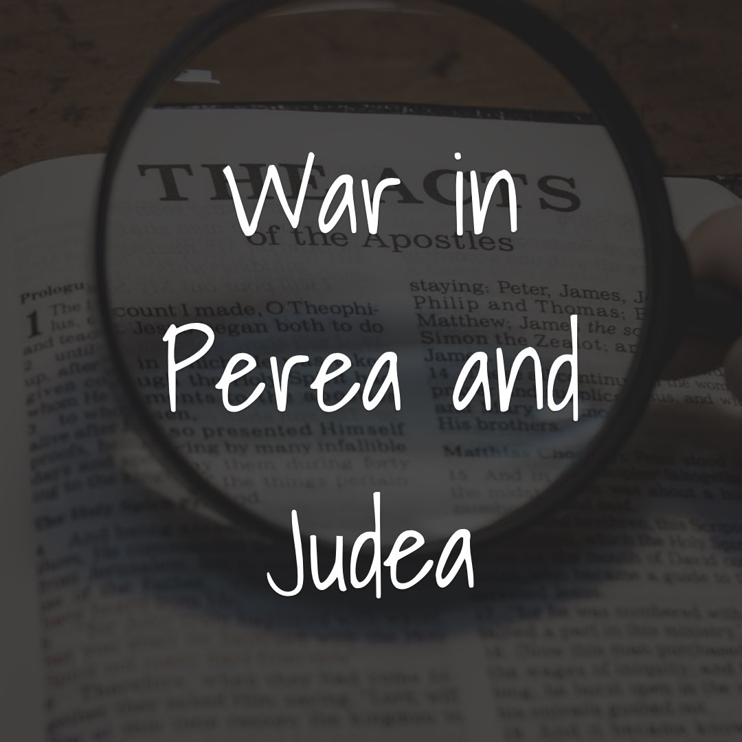 War in Perea and Judea