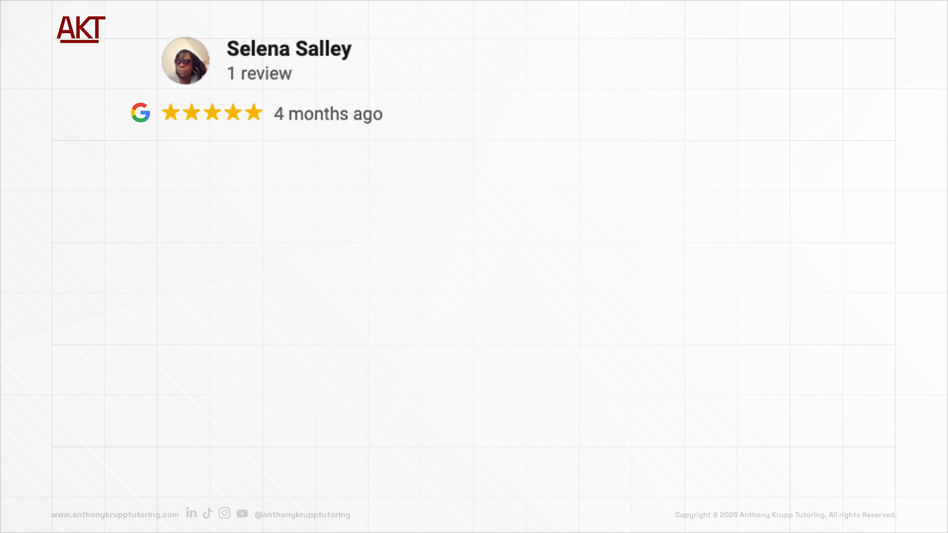 Selena Salley google review-testimonial about Anthony Krupp Tutoring: 5 stars