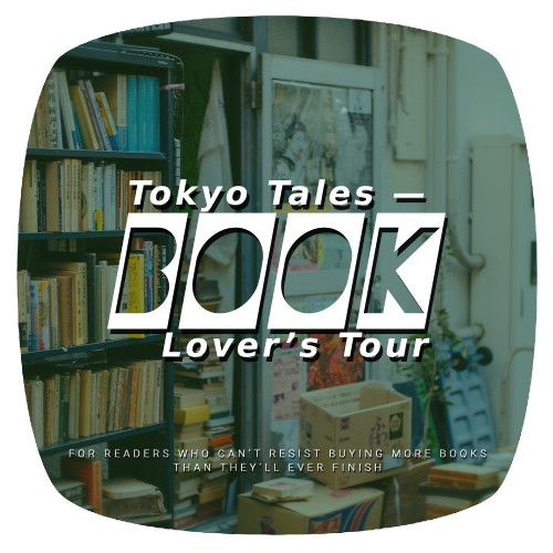 Tokyo Tales — A Book Lover’s Tour