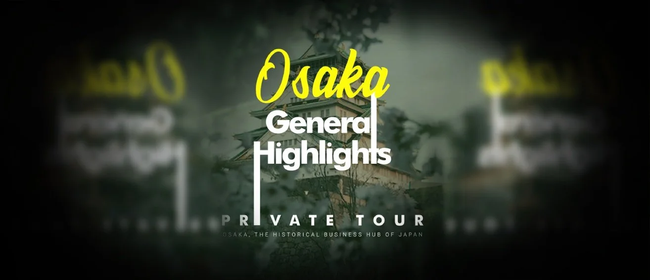 osaka-general-highlights-private-tour.jpg