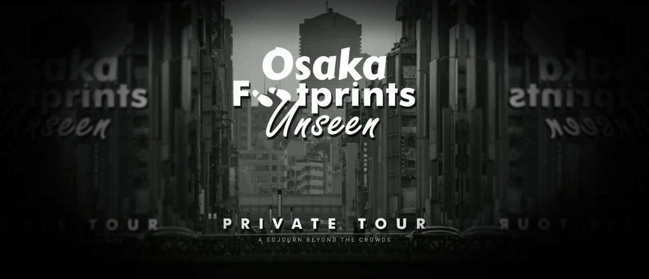 osaka-footprints-unseen-private-tour-banner.jpg