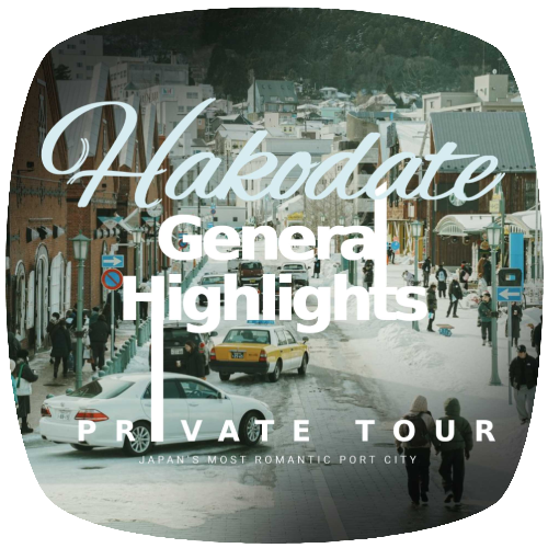 Hakodate General Highlights Private Tour (8 hrs)