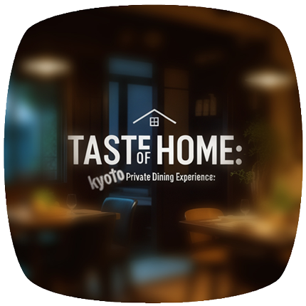 Kyoto's Taste of Home: A Private Dining Experience
