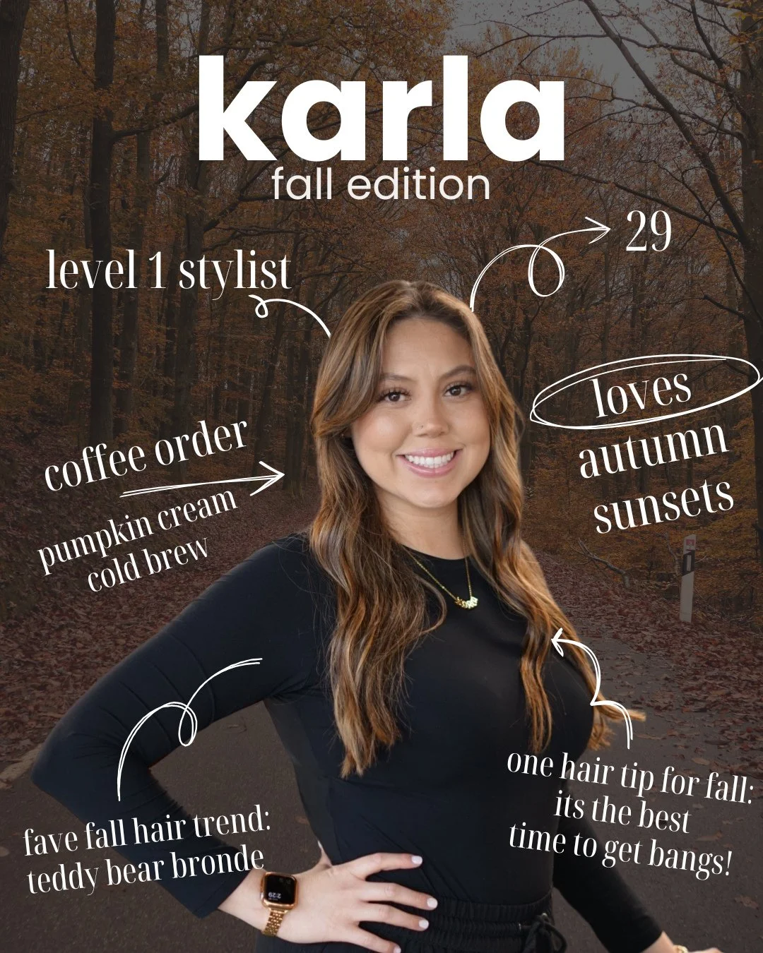 🍂 Meet the Team: Fall Edition 🍂⁠
⁠
Say hi to Karla! ✨ Our Level 1 Stylist who loves autumn sunsets, pumpkin cream cold brews, and all things cozy. At 29, she&rsquo;s calling this season the best time to get bangs (we agree 👏).⁠
⁠
Her fave fall hai