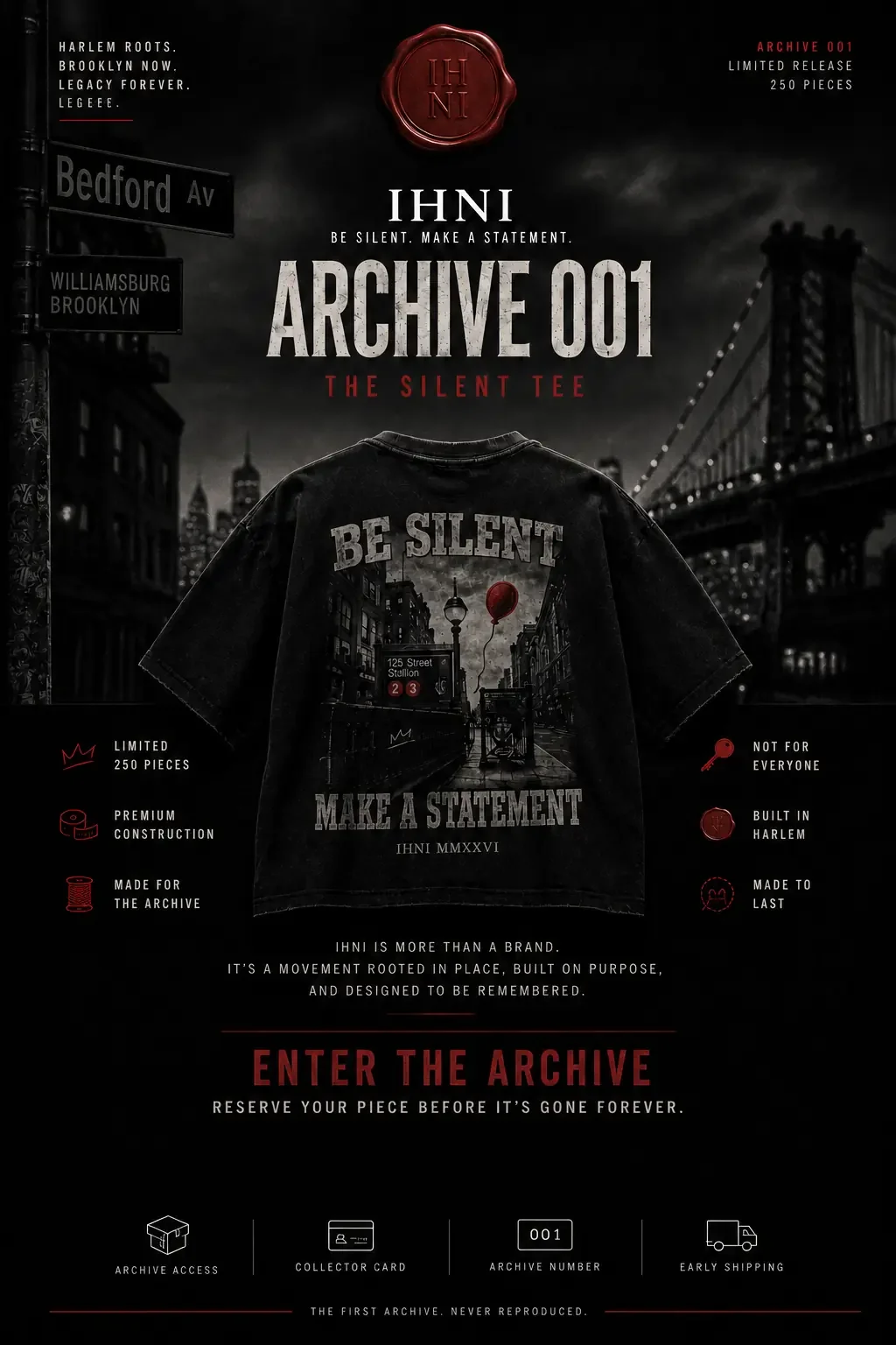 Dark promotional poster for IHNI's Archive 001, featuring a black t-shirt with graffiti-style artwork of Brooklyn and a red balloon, and text promoting limited release of 250 pieces, emphasizing silence and making a statement.