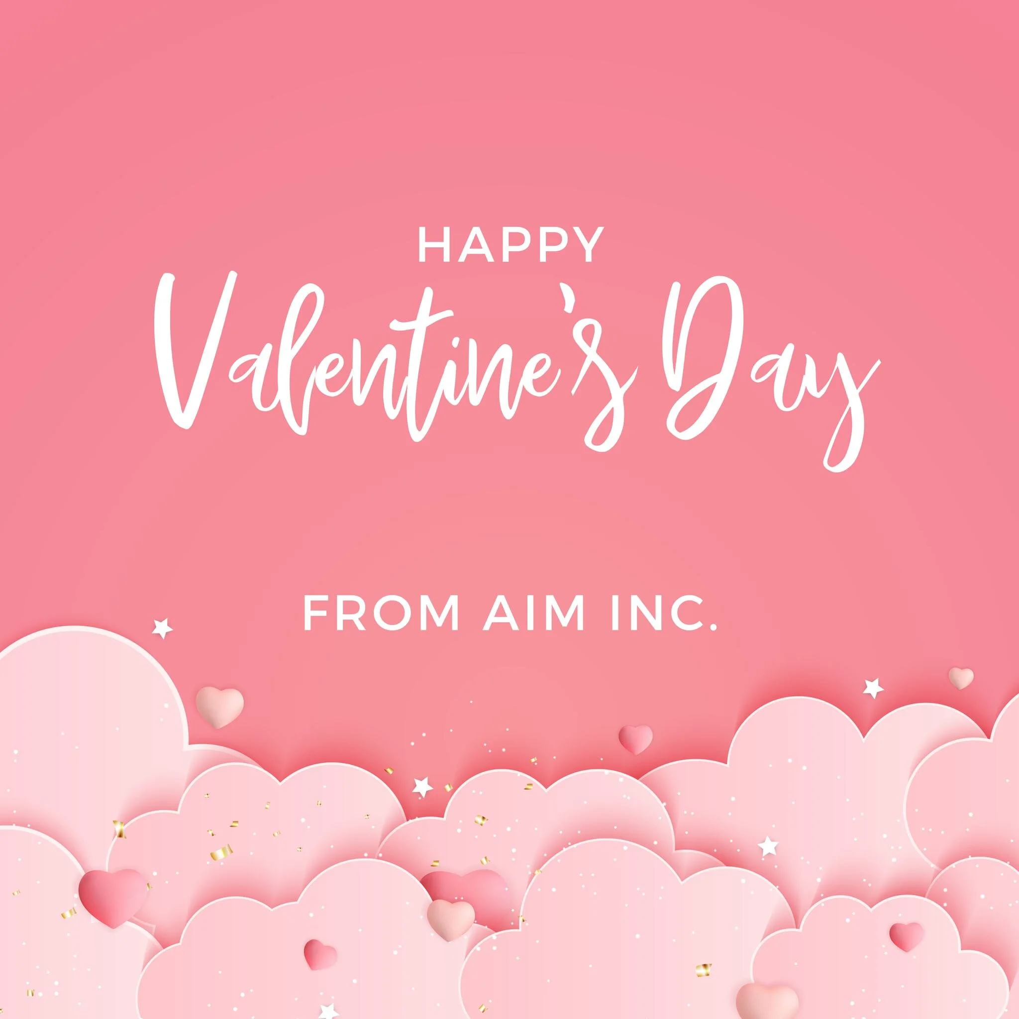 💘 Love is in the Air at AIM Inc.! 💖

Wishing our incredible community a Valentine's Day filled with love, joy, and cherished moments. Whether you're spending the day with a special someone, friends, or treating yourself, may it be filled with warmt