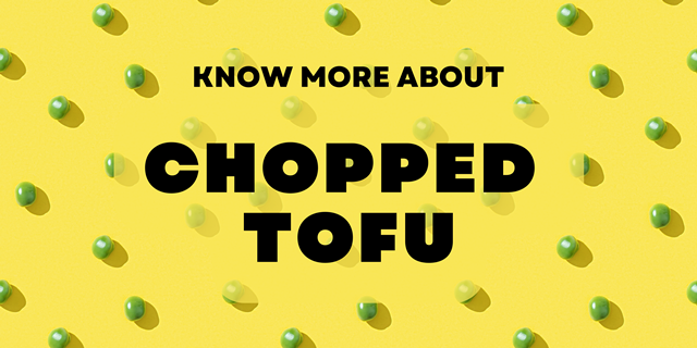 Bright yellow background with scattered green and yellow peas. Bold black text reads 'KNOW MORE ABOUT CHOPPED TOFU'.