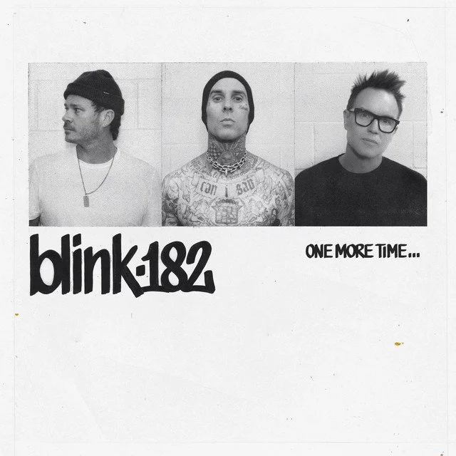 BLINK-182 "ONE MORE TIME..."