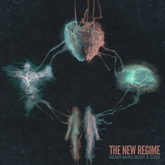 THE NEW REGIME "HEART MIND BODY & SOUL"