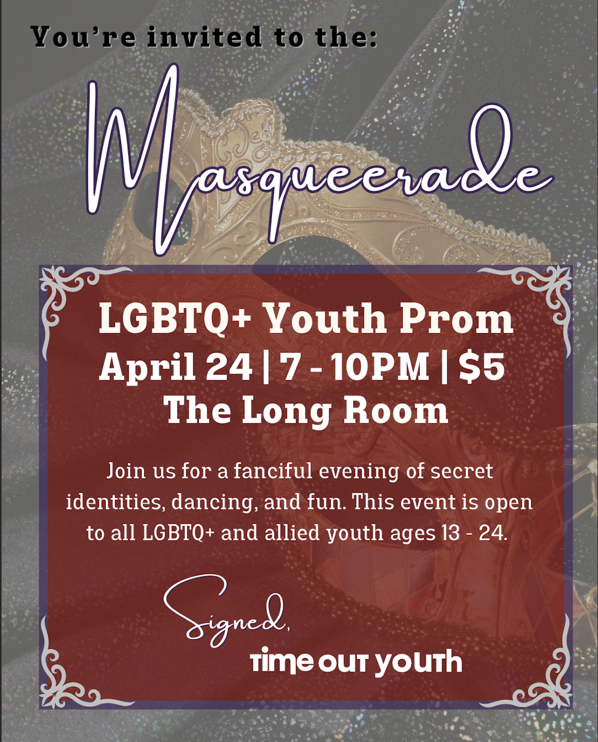 Time Out Youth Prom: "Masqueerade!"
