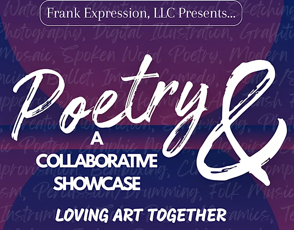"Poetry &" with Frank Expressions