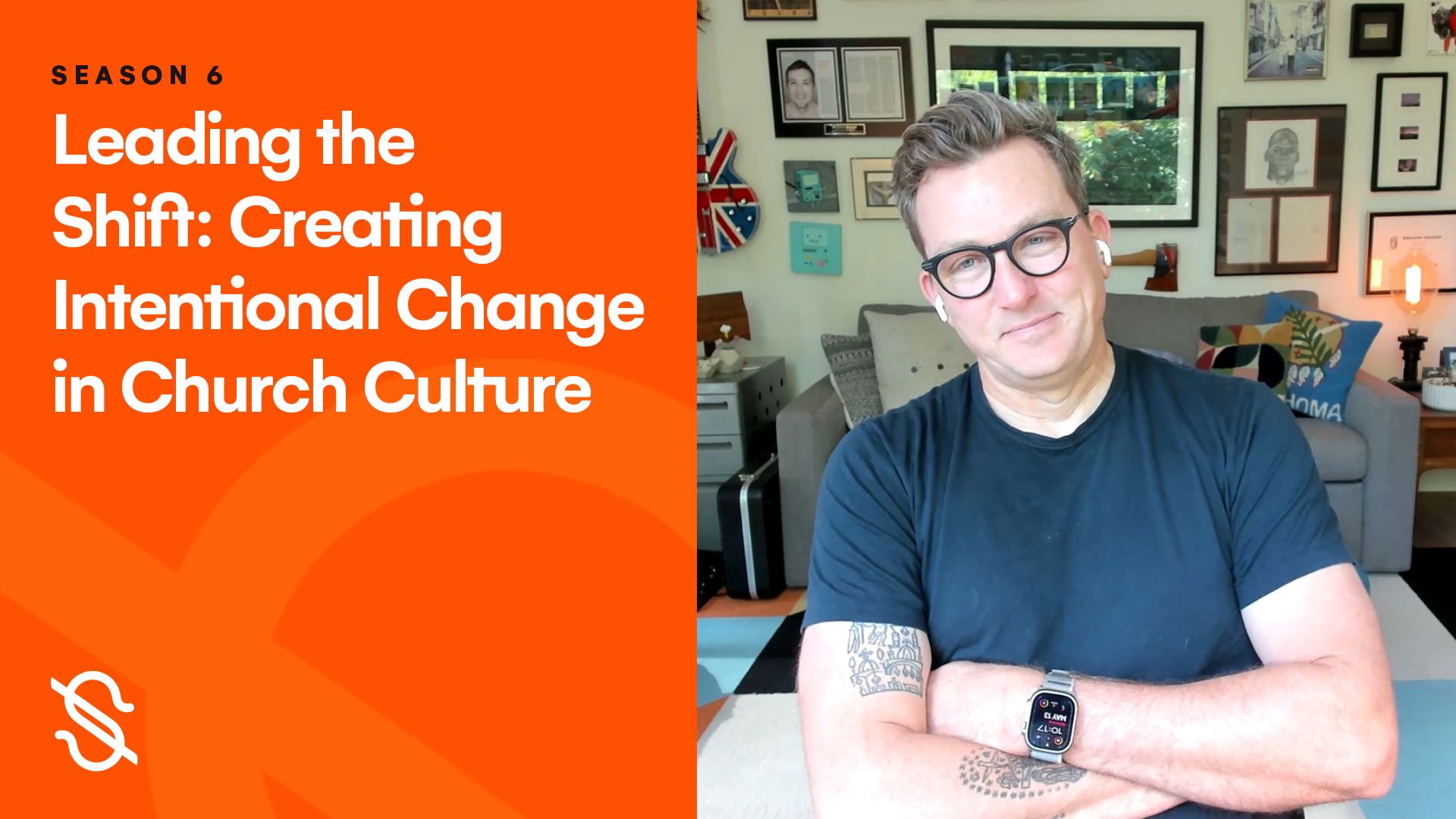 Leading the Shift: Creating Intentional Change in Church Culture | Episode 3 | Season 6