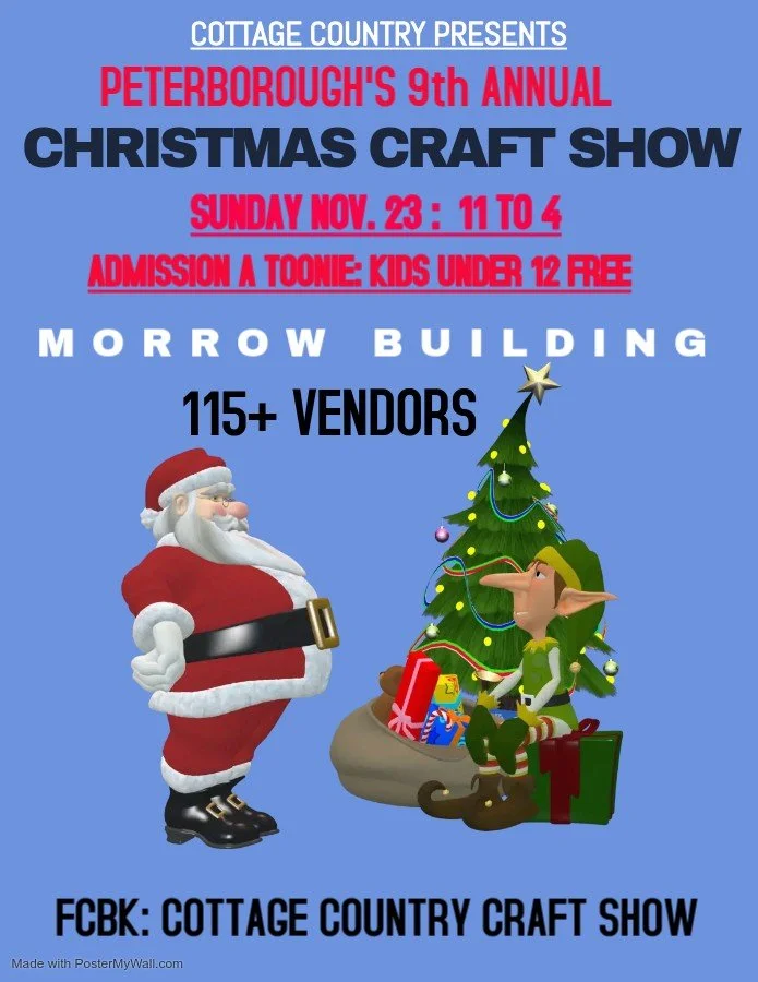The 9th Annual Cottage Country Peterborough Christmas Craft Show