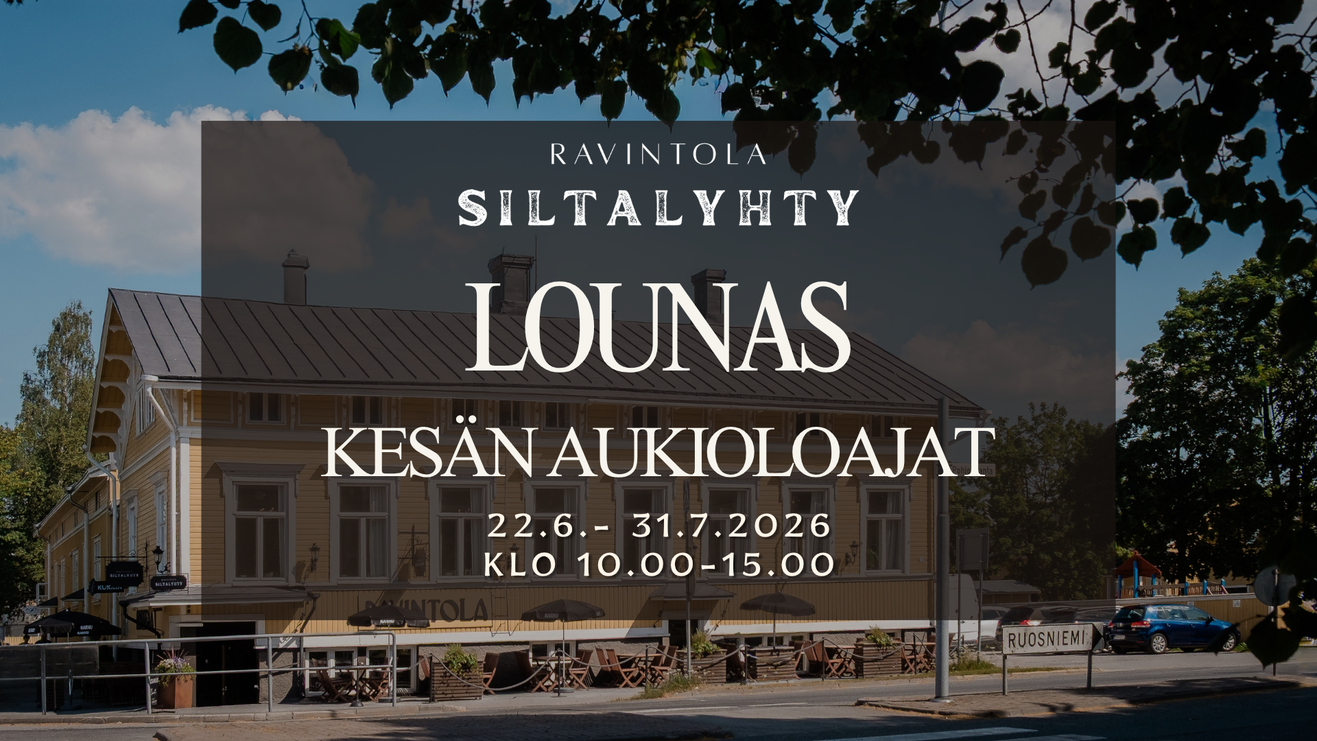 22.6.-31.7.2026 lounas tarjolla klo 10.00-15.00