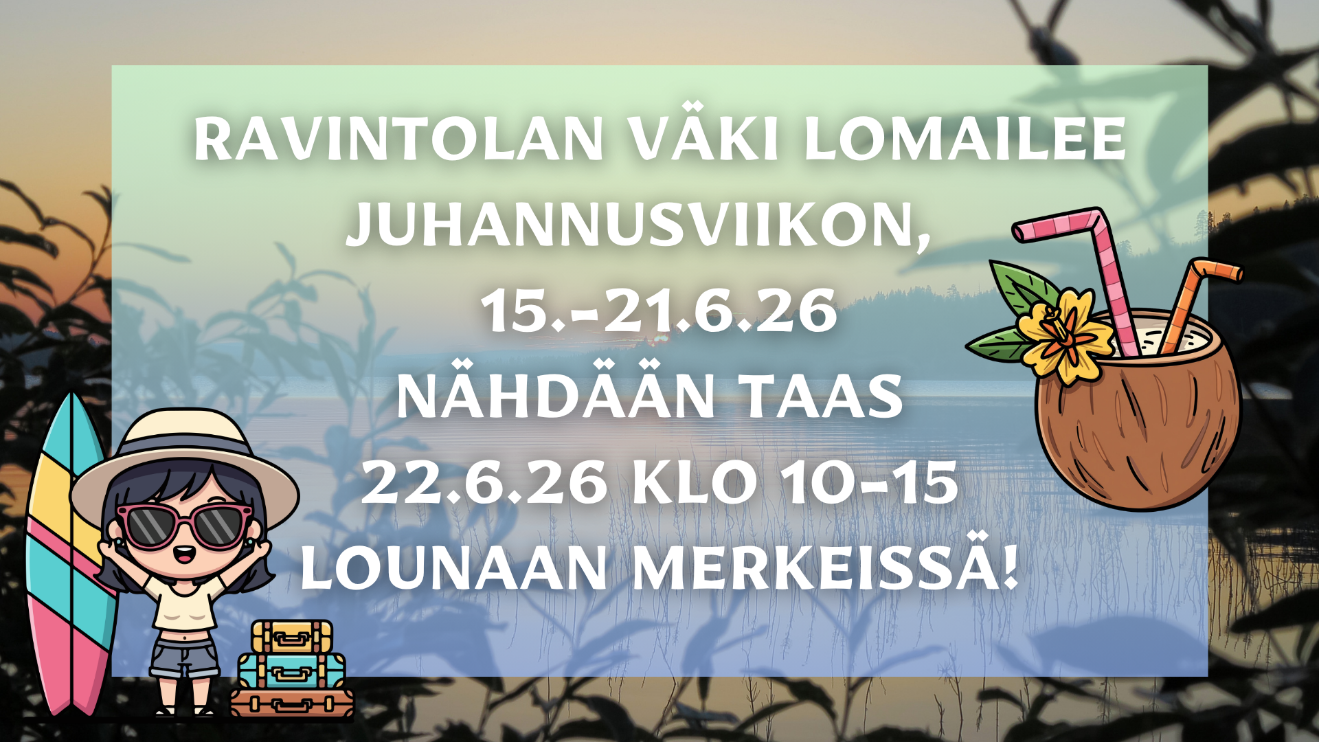 ravintola siltalyhdyn aukioloajat juhannusviikolla.
