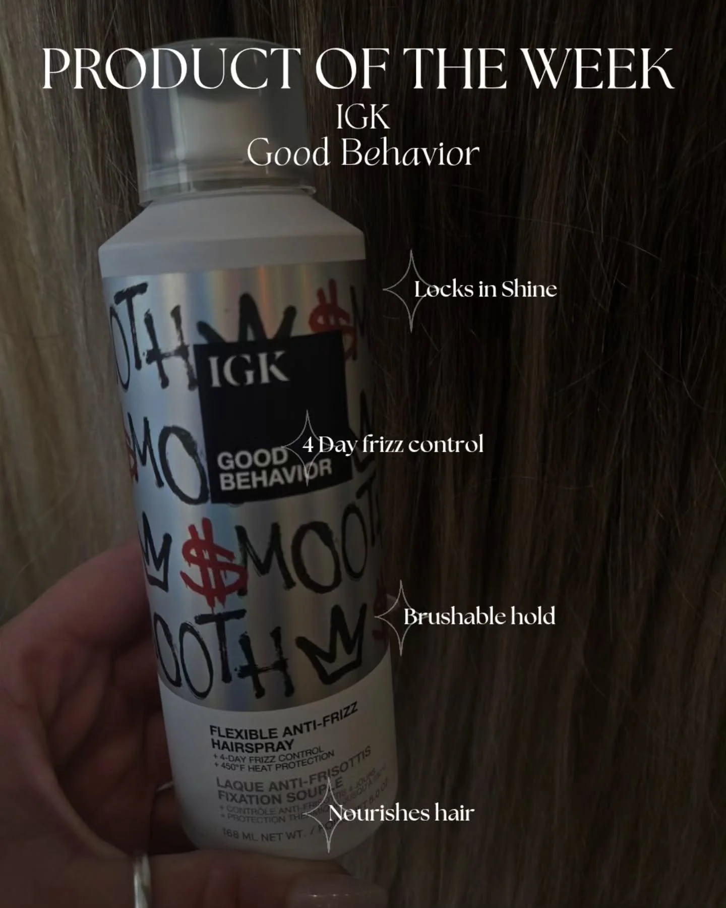 ✨ Product of the Week ✨
IGK Good Behavior Flexible Hairspray

The perfect balance of control + movement ✨️

Anti-frizz, humidity-resistant hairspray that gives long-lasting hold without the crunch. It keeps your style polished, touchable, and frizz-f
