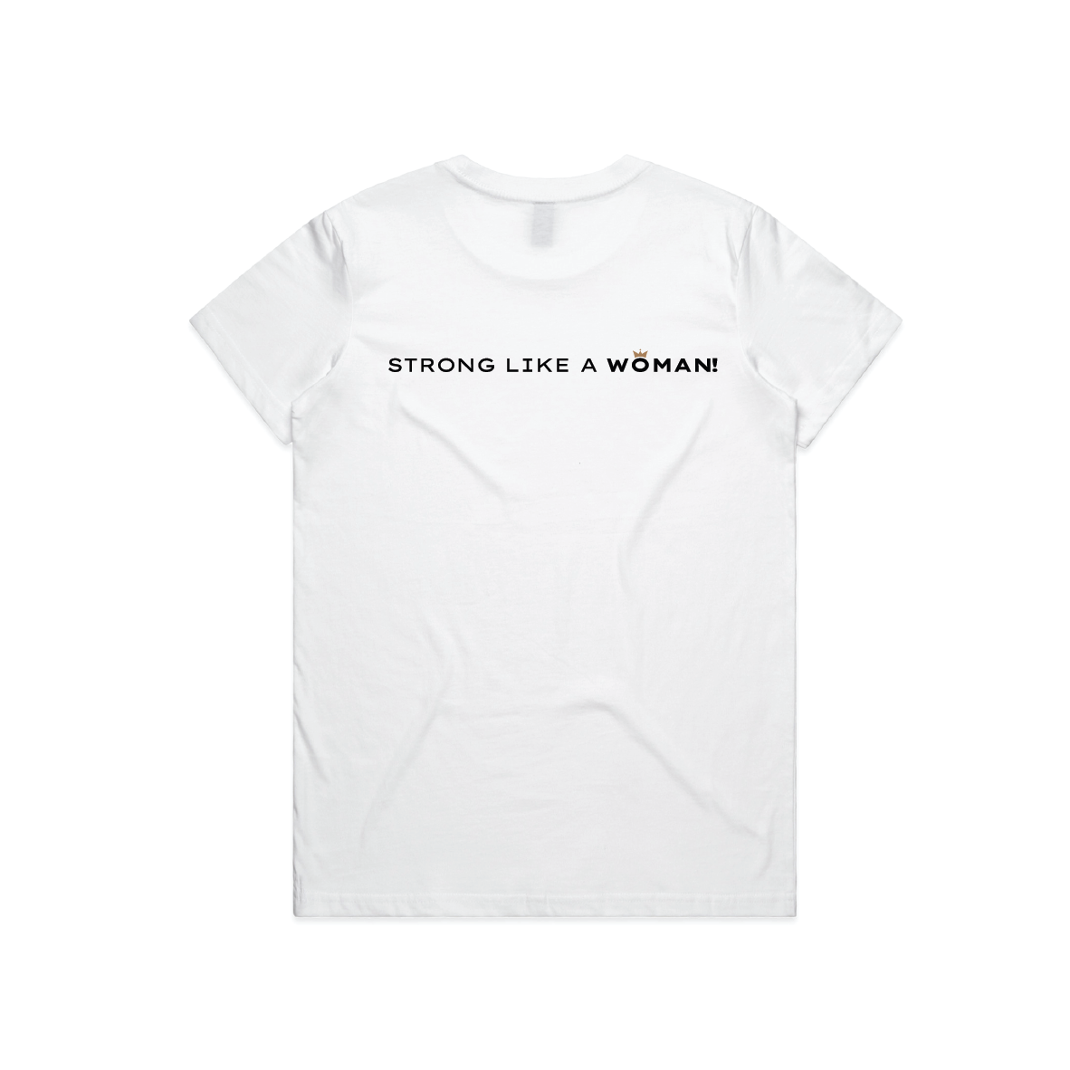 Strong Like A Woman white Monarhk tee