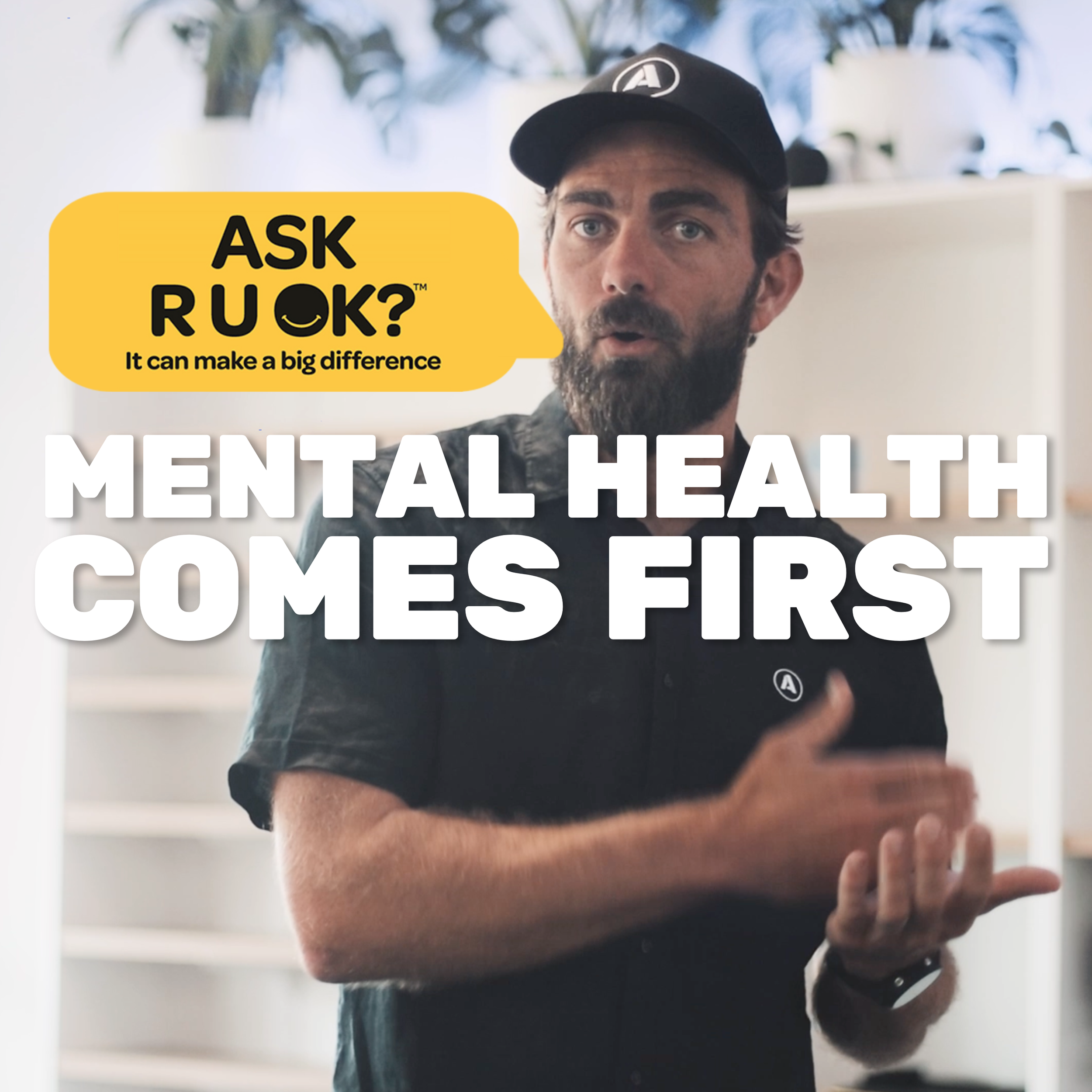 MENTAL HEALTH COMES FIRST