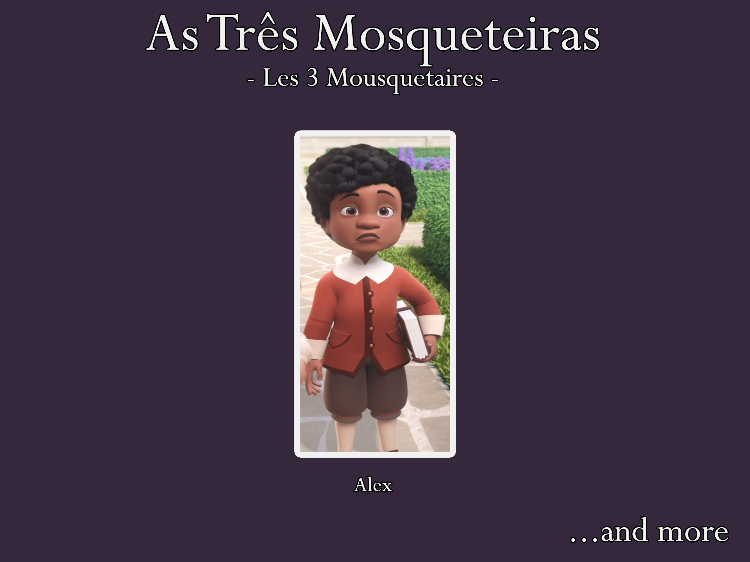 Nelson Raposo – Portuguese voice actor for Alex, Alfred and others on Mediawan Kids & Family's As Três Mosqueteiras (Les 3 Mousquetaires)