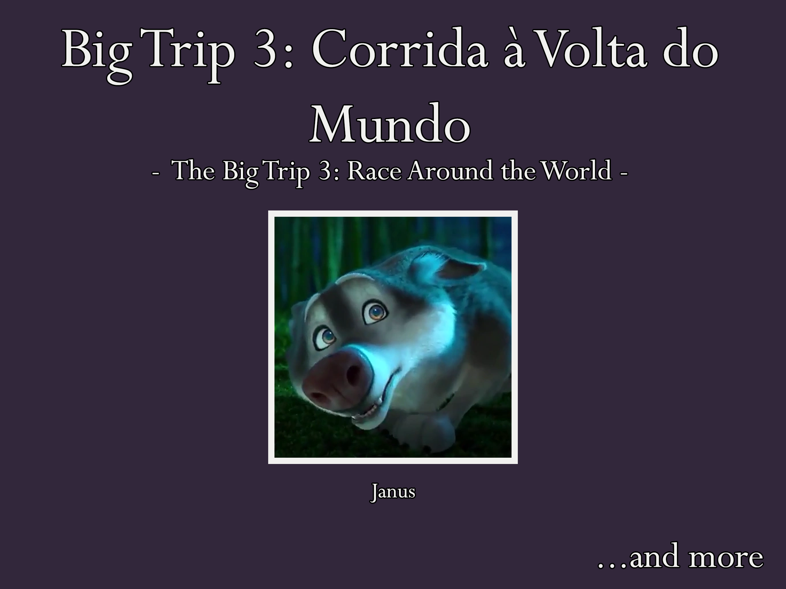 Nelson Raposo – Portuguese voice actor for janus, Karl and others on Licensing Brands's Big Trip 3: Corrida à Volta do Mundo (The Big Trip 3: Race Around th World)