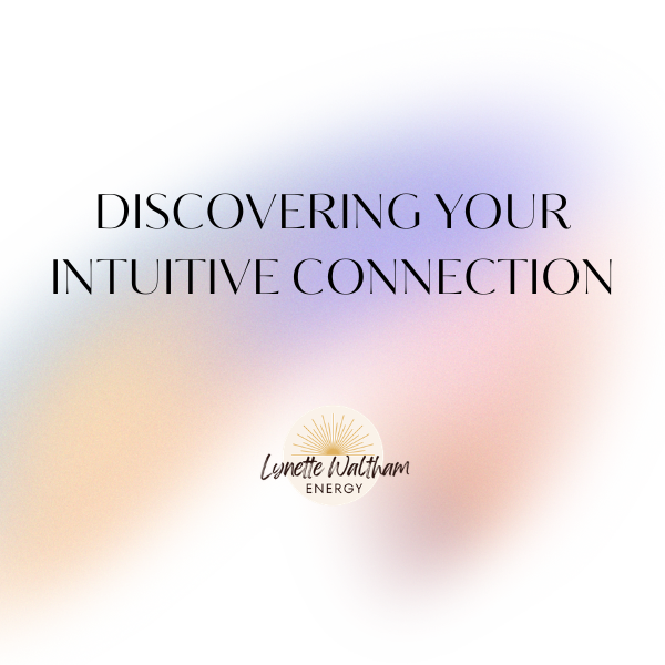 Discovering Your Intuitive Connection